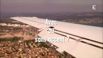 Avec ou sans accent de  Vincent Desombre, documentaire france3